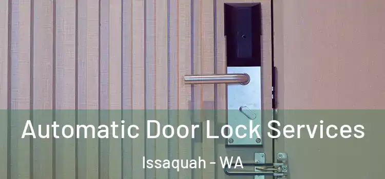 Automatic Door Lock Services Issaquah - WA