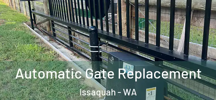  Automatic Gate Replacement Issaquah - WA