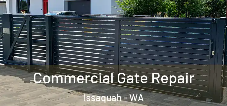 Commercial Gate Repair Issaquah - WA