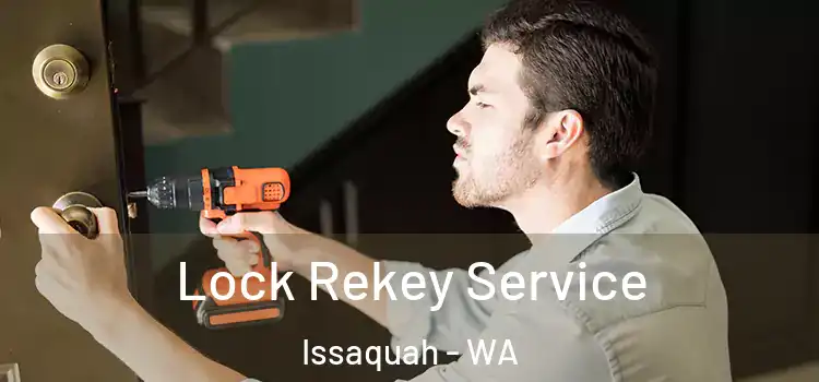 Lock Rekey Service Issaquah - WA