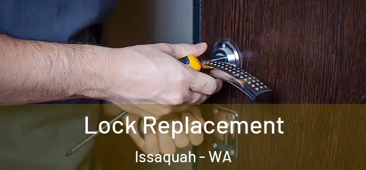 Lock Replacement Issaquah - WA