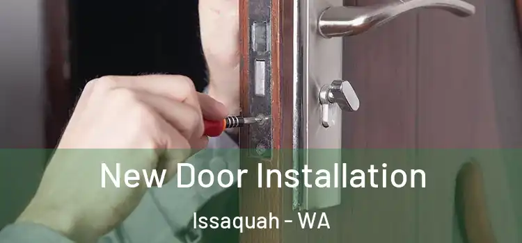 New Door Installation Issaquah - WA