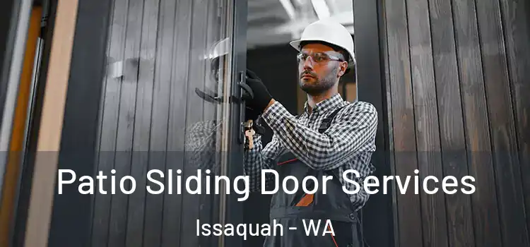 Patio Sliding Door Services Issaquah - WA