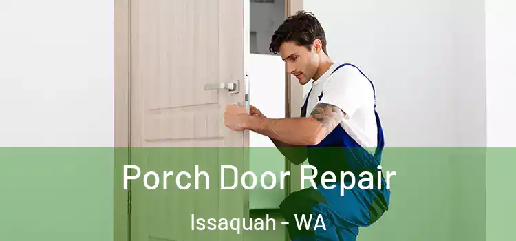  Porch Door Repair Issaquah - WA