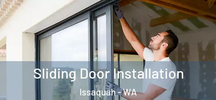 Sliding Door Installation Issaquah - WA