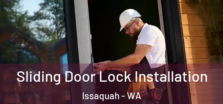 Sliding Door Lock Installation Issaquah - WA